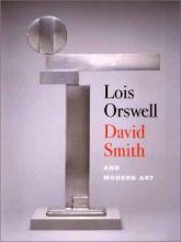 Cover image of Lois Orswell, David Smith, and modern art