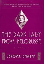 Cover image of The dark lady from Belorusse