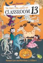 Cover image of The happy and heinous Halloween of Classroom 13
