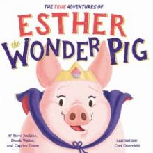 Cover image of The true adventures of Esther the wonder pig