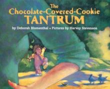 Cover image of The chocolate-covered-cookie tantrum