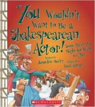 Cover image of You wouldn't want to be a Shakespearean actor!