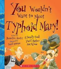 Cover image of You wouldn't want to meet Typhoid Mary!