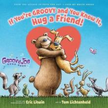 Cover image of If you're groovy and you know it, hug a friend!