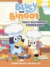 Cover image of Bluey and Bingo's fancy restaurant cookbook