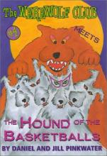 Cover image of The Werewolf Club meets the Hound of the Basketballs
