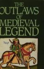 Cover image of The outlaws of medieval legend