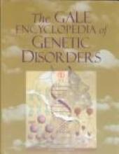 Cover image of The Gale encyclopedia of genetic disorders