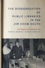 Cover image of The desegregation of public libraries in the Jim Crow South