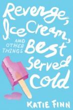 Cover image of Revenge, ice cream, and other things best served cold