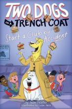 Cover image of Two dogs in a trench coat start a club by accident