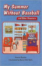 Cover image of My Summer Without Baseball and Other Disasters