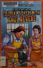 Cover image of A day in the life of Colonial silversmith Paul Revere