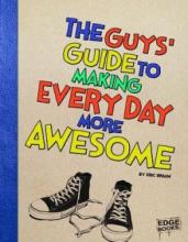 Cover image of The guys' guide to making every day more awesome