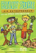 Cover image of Billy Sure, kid entrepreneur and the stink spectacular
