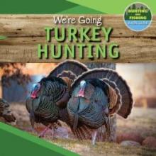 Cover image of We're going turkey hunting