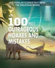 Cover image of The 100 most outrageous hoaxes and mistakes