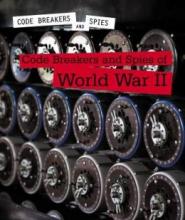 Cover image of Code breakers and spies of World War II