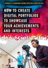 Cover image of How to create digital portfolios to showcase your achievements and interests