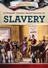 Cover image of A primary source investigation of slavery
