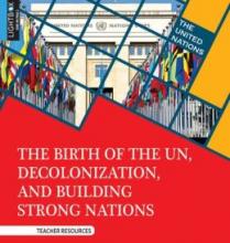 Cover image of The birth of the UN, decolonization, and building strong nations