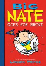 Cover image of Big Nate goes for broke
