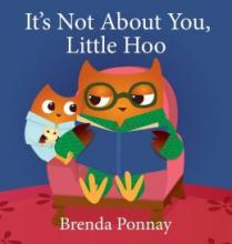 Cover image of It's not about you, Little Hoo