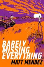 Cover image of Barely missing everything