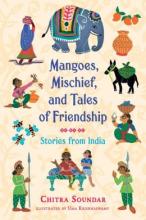 Cover image of Mangoes, mischief, and tales of friendship