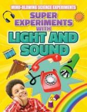 Cover image of Super experiments with light and sound