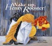 Cover image of Wake up, Henry Rooster!