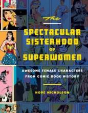 Cover image of The spectacular sisterhood of superwomen