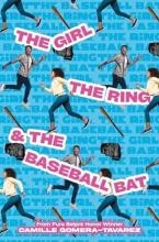 Cover image of The girl, the ring, & the baseball bat