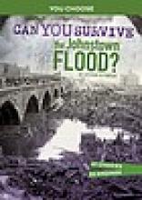 Cover image of Can you survive the Johnstown flood?