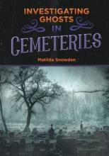 Cover image of Investigating ghosts in cemeteries