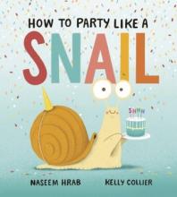 Cover image of How to Party Like a Snail