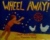 Cover image of Wheel away!