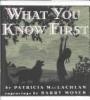 Cover image of What you know first