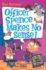 Cover image of Officer Spence makes no sense!
