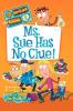 Cover image of Ms. Sue has no clue!