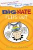 Cover image of Big Nate Flips Out