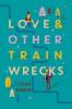 Cover image of Love & other train wrecks