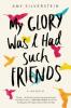 Cover image of My glory was I had such friends