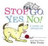 Cover image of Stop, go, yes, no!