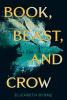 Cover image of Book, beast, and crow