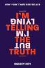 Cover image of I'm telling the truth, but I'm lying