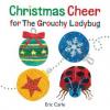 Cover image of Christmas cheer for the grouchy ladybug