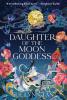 Cover image of Daughter of the moon goddess