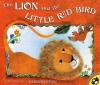 Cover image of The lion and the little red bird