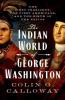Cover image of The Indian world of George Washington